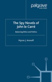 book The Spy Novels of John le Carré: Balancing Ethics and Politics