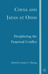 book China and Japan at Odds: Deciphering the Perpetual Conflict