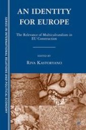 book An Identity for Europe: The Relevance of Multiculturalism in EU Construction