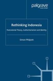 book Rethinking Indonesia: Postcolonial Theory, Authoritarianism and Identity