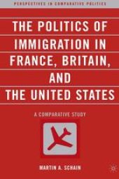 book The Politics of Immigration in France, Britain, and the United States: A Comparative Study