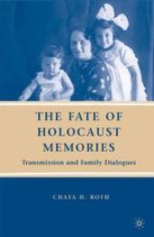 book The Fate of Holocaust Memories: Transmission and Family Dialogues