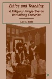 book Ethics and Teaching: A Religious Perspective on Revitalizing Education