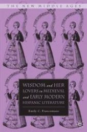 book Wisdom and Her Lovers in Medieval and Early Modern Hispanic Literature