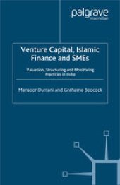 book Venture Capital, Islamic Finance and SMEs: Valuation, Structuring and Monitoring Practices in India