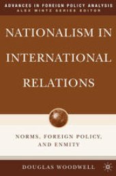 book Nationalism in International Relations: Norms, Foreign Policy, and Enmity