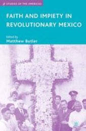 book Faith and Impiety in Revolutionary Mexico