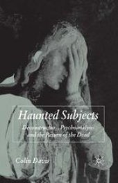 book Haunted Subjects: Deconstruction, Psychoanalysis and the Return of the Dead