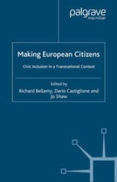 book Making European Citizens: Civic Inclusion in a Transnational Context