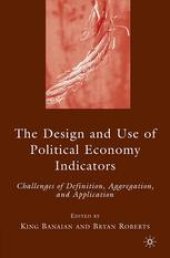 book The Design and Use of Political Economy Indicators: Challenges of Definition, Aggregation, and Application