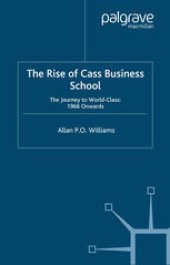 book The Rise of Cass Business School: The Journey to World-Class: 1966 Onwards