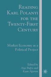 book Reading Karl Polanyi for the Twenty-First Century: Market Economy as a Political Project