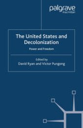 book The United States and Decolonization: Power and Freedom