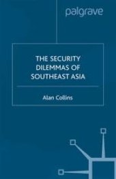 book The Security Dilemmas of Southeast Asia