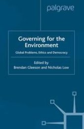 book Governing for the Environment: Global Problems, Ethics and Democracy