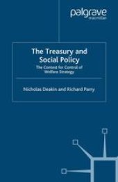 book The Treasury and Social Policy: The Contest for Control of Welfare Strategy