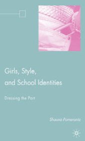 book Girls, Style, and School Identities: Dressing the Part