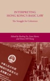 book Interpreting Hong Kong’s Basic Law: The Struggle for Coherence: The Struggle for Coherence