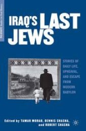 book Iraq’s Last Jews: Stories of Daily Life, Upheaval, and Escape from Modern Babylon