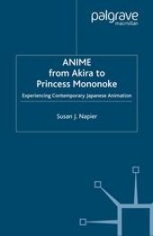 book Anime from Akira to Princess Mononoke: Experiencing Contemporary Japanese Animation