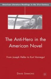 book The Anti-Hero in the American Novel: From Joseph Heller to Kurt Vonnegut