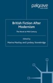 book British Fiction After Modernism: The Novel at Mid-Century