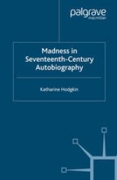 book Madness in Seventeenth-Century Autobiography
