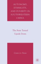 book Autonomy, Ethnicity, and Poverty in Southwestern China: The State Turned Upside Down