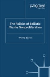 book The Politics of Ballistic Missile Nonproliferation