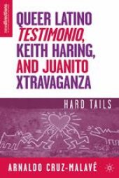 book Queer Latino Testimonio, Keith Haring, and Juanito Xtravaganza: Hard Tails