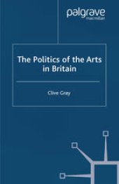 book The Politics of the Arts in Britain