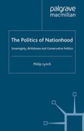 book The Politics of Nationhood: Sovereignty, Britishness and Conservative Politics