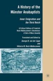 book A History of the Münster Anabaptists: Inner Emigration and the Third Reich: A Critical Edition of Friedrich Reck-Malleczewen’s Bockelson: A Tale of Mass Insanity