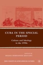 book Cuba in the Special Period: Culture and Ideology in the 1990s