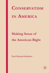 book Conservatism in America: Making Sense of the American Right