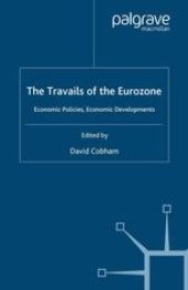 book The Travails of the Eurozone: Economic Policies, Economic Developments