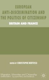 book European Anti-Discrimination and the Politics of Citizenship: Britain and France