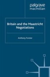 book Britain and the Maastricht Negotiations