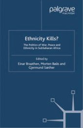 book Ethnicity Kills?: The Politics of War, Peace and Ethnicity in SubSaharan Africa