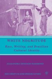 book White Negritude: Race, Writing, and Brazilian Cultural Identity