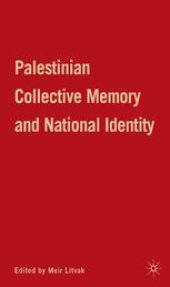 book Palestinian Collective Memory and National Identity