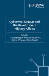 book Cyberwar, Netwar and the Revolution in Military Affairs