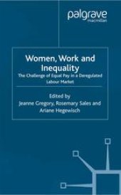 book Women, Work and Inequality: The Challenge of Equal Pay in a Deregulated Labour Market