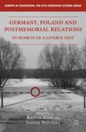 book Germany, Poland, and Postmemorial Relations: In Search of a Livable Past