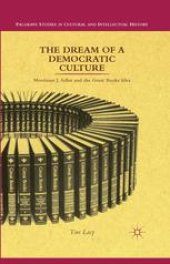 book The Dream of a Democratic Culture: Mortimer J. Adler and the Great Books Idea