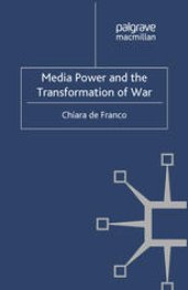 book Media Power and the Transformation of War