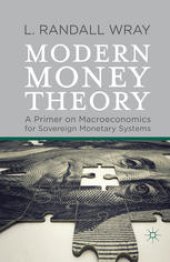 book Modern Money Theory: A Primer on Macroeconomics for Sovereign Monetary Systems