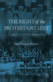 book The Right of the Protestant Left: God’s Totalitarianism