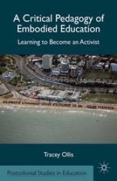 book A Critical Pedagogy of Embodied Education: Learning to Become an Activist