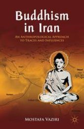 book Buddhism in Iran: An Anthropological Approach to Traces and Influences